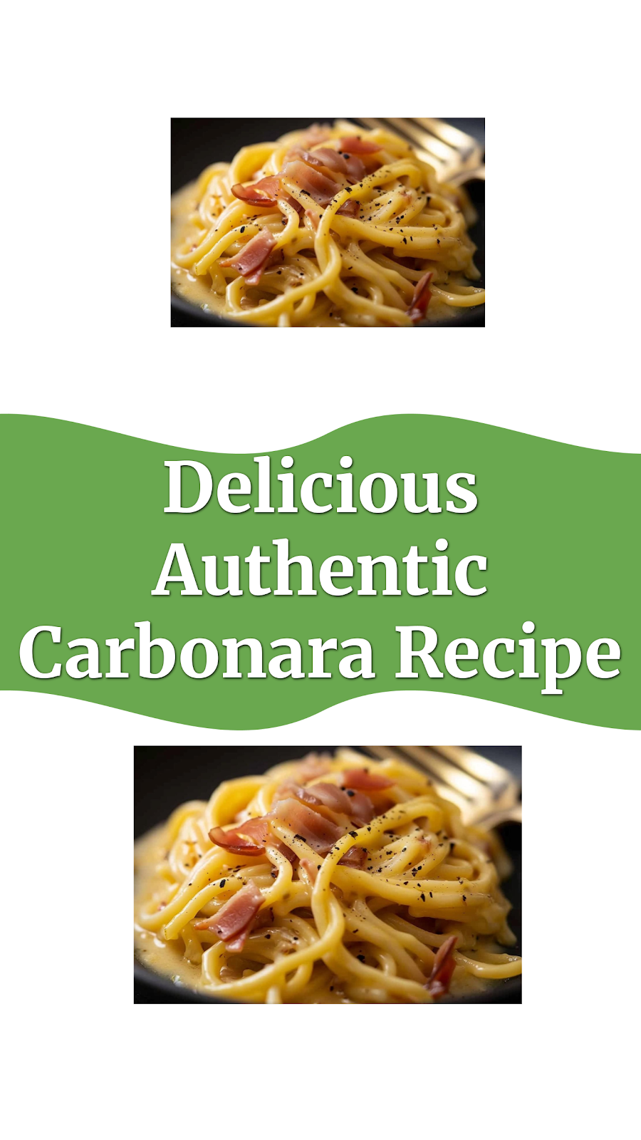 Delicious Authentic Carbonara Recipe