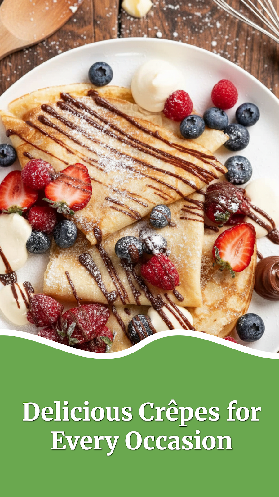 Delicious Crêpes for Every Occasion
