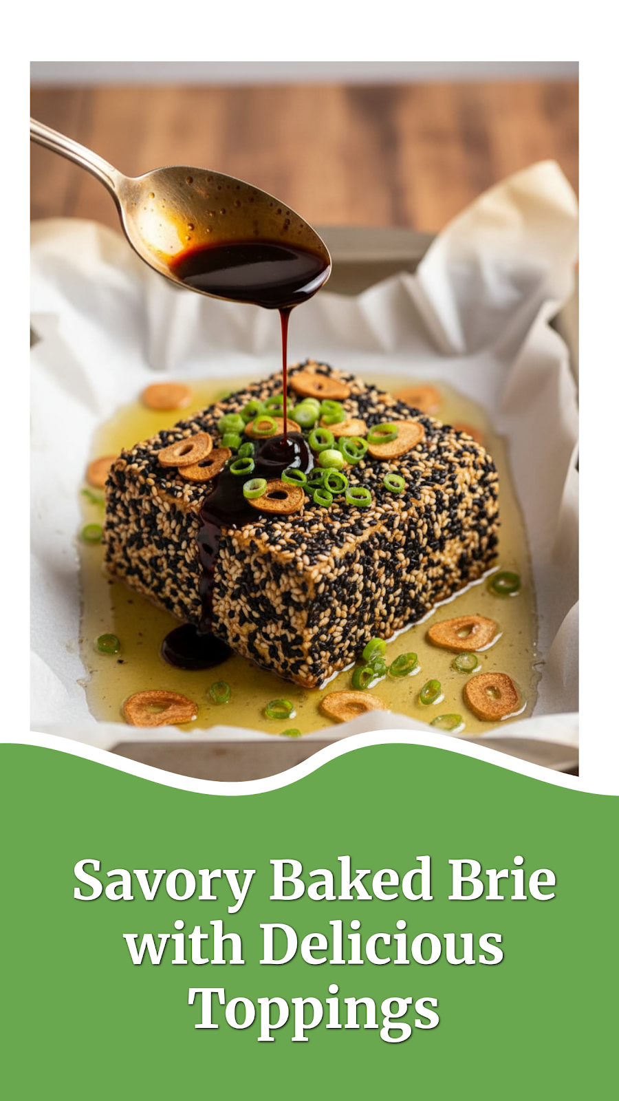 Savory Baked Brie with Delicious Toppings