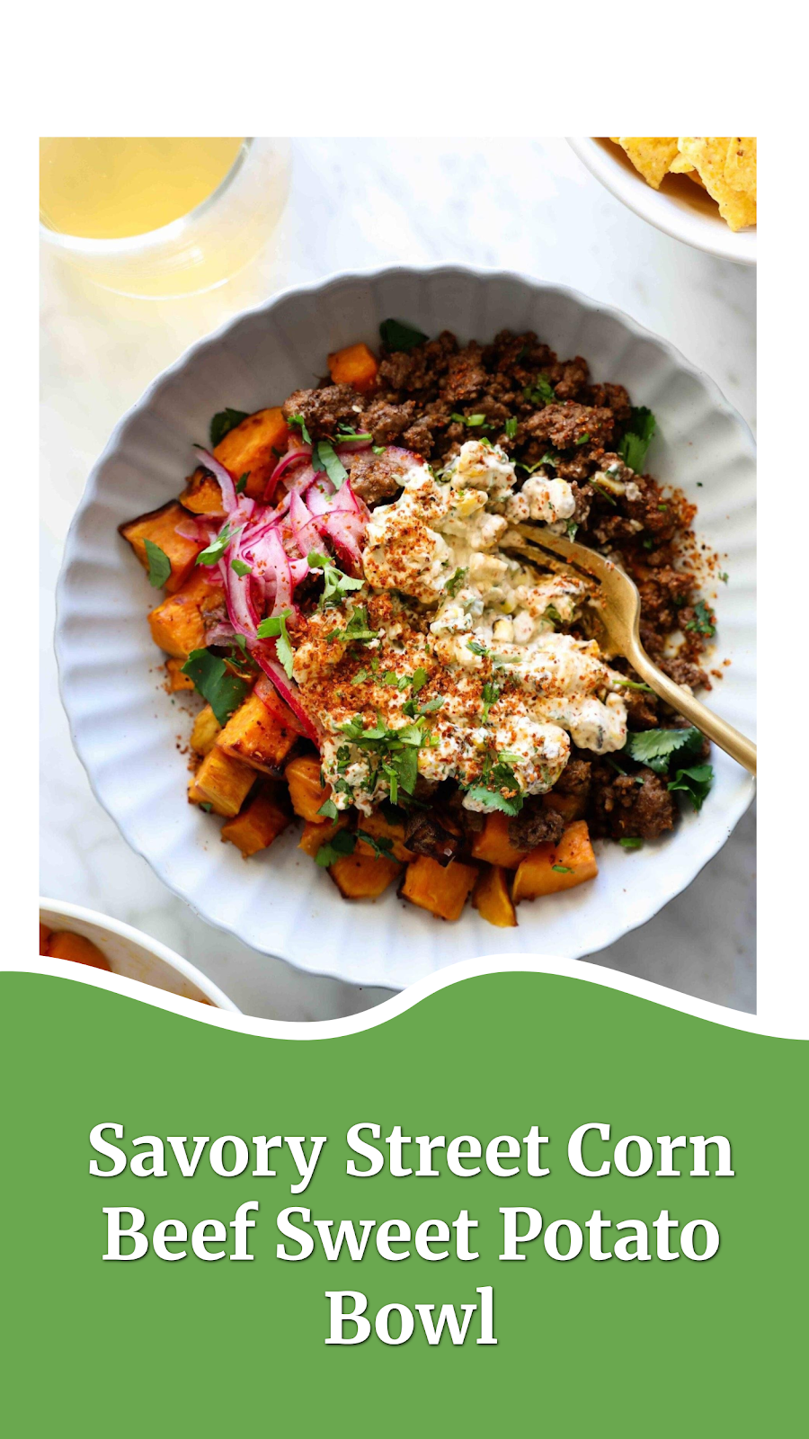 Savory Street Corn Beef Sweet Potato Bowl