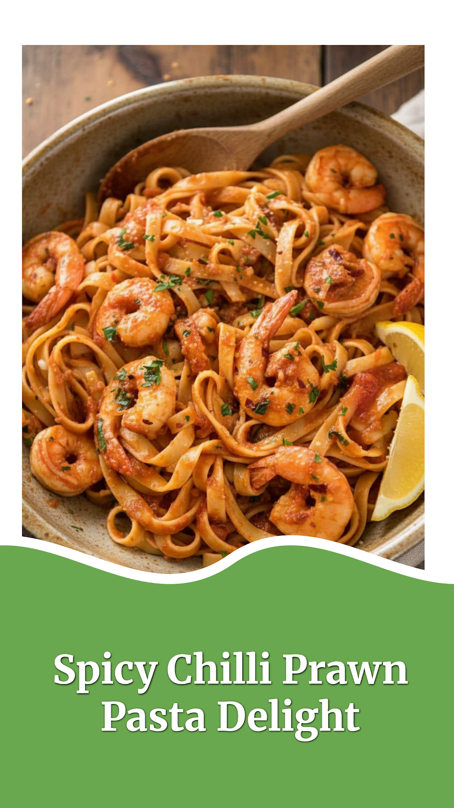 Spicy Chilli Prawn Pasta Delight