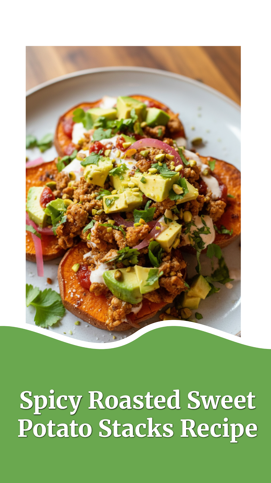 Spicy Roasted Sweet Potato Stacks Recipe