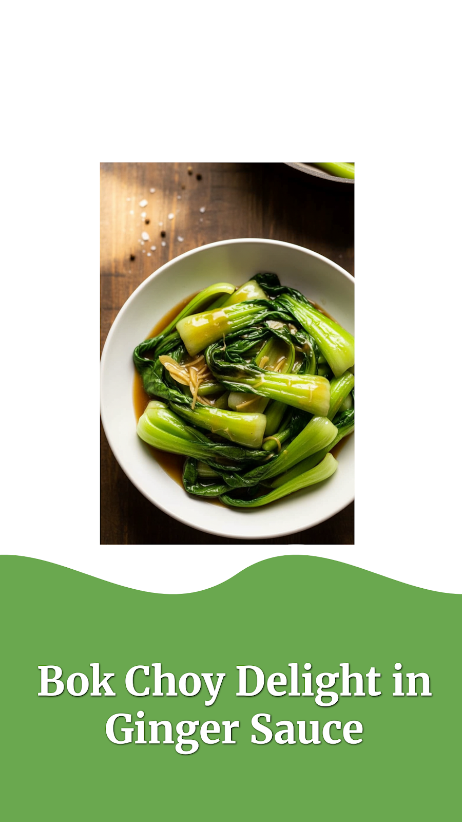 Bok Choy Delight in Ginger Sauce