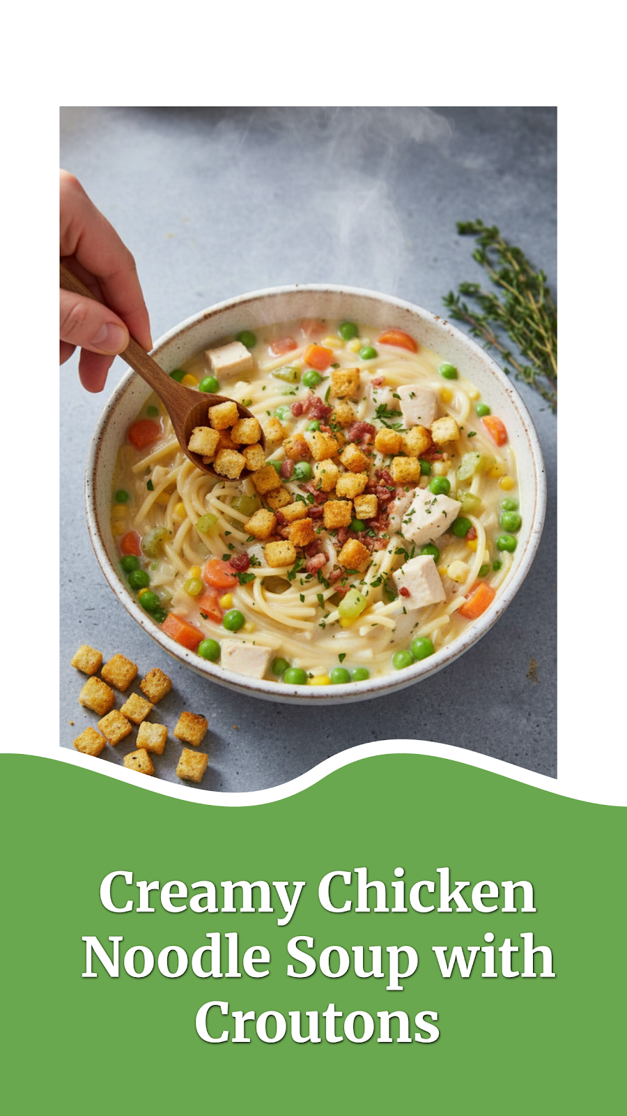 Creamy Chicken Noodle Soup with Croutons