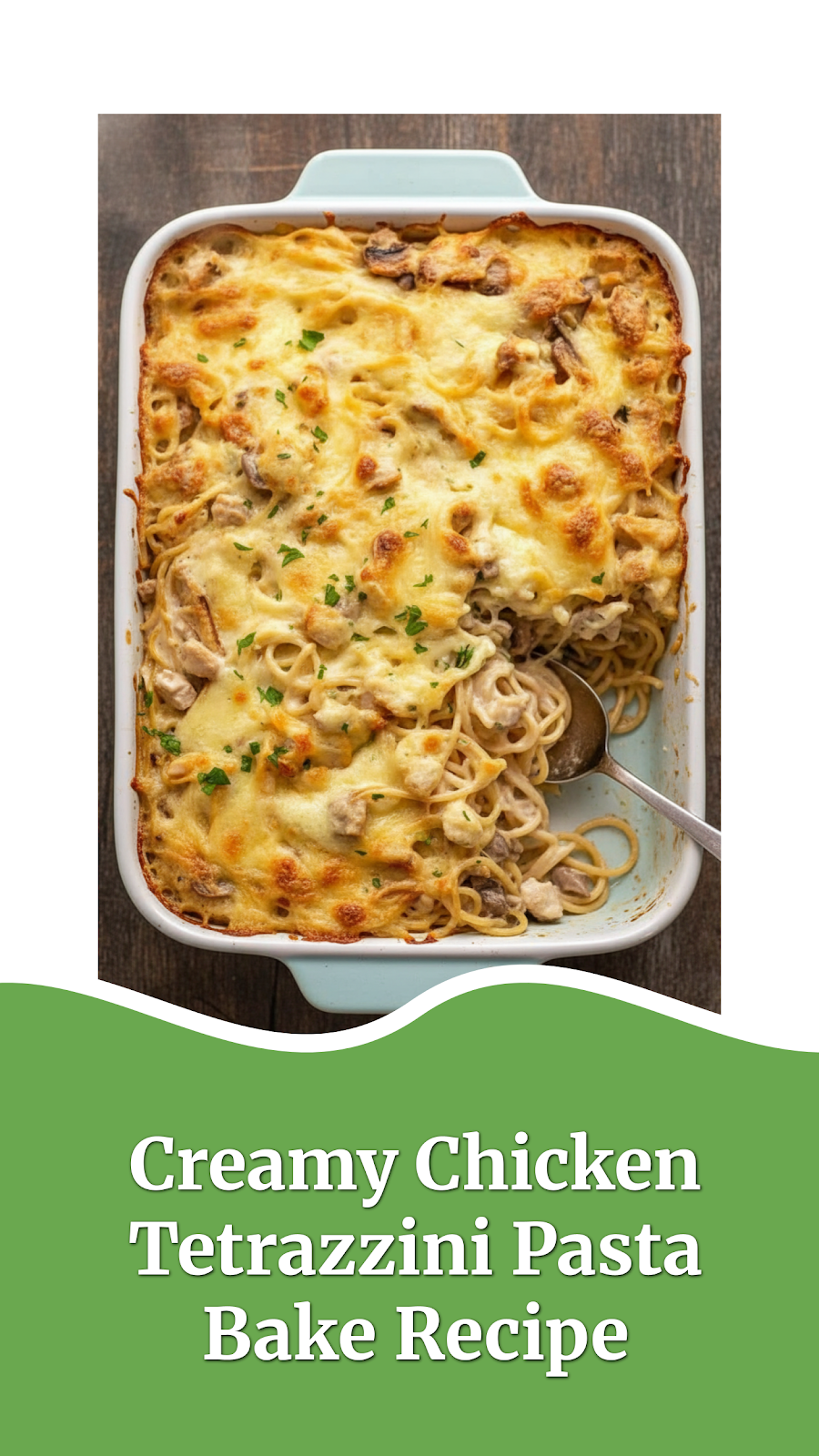 Creamy Chicken Tetrazzini Pasta Bake Recipe
