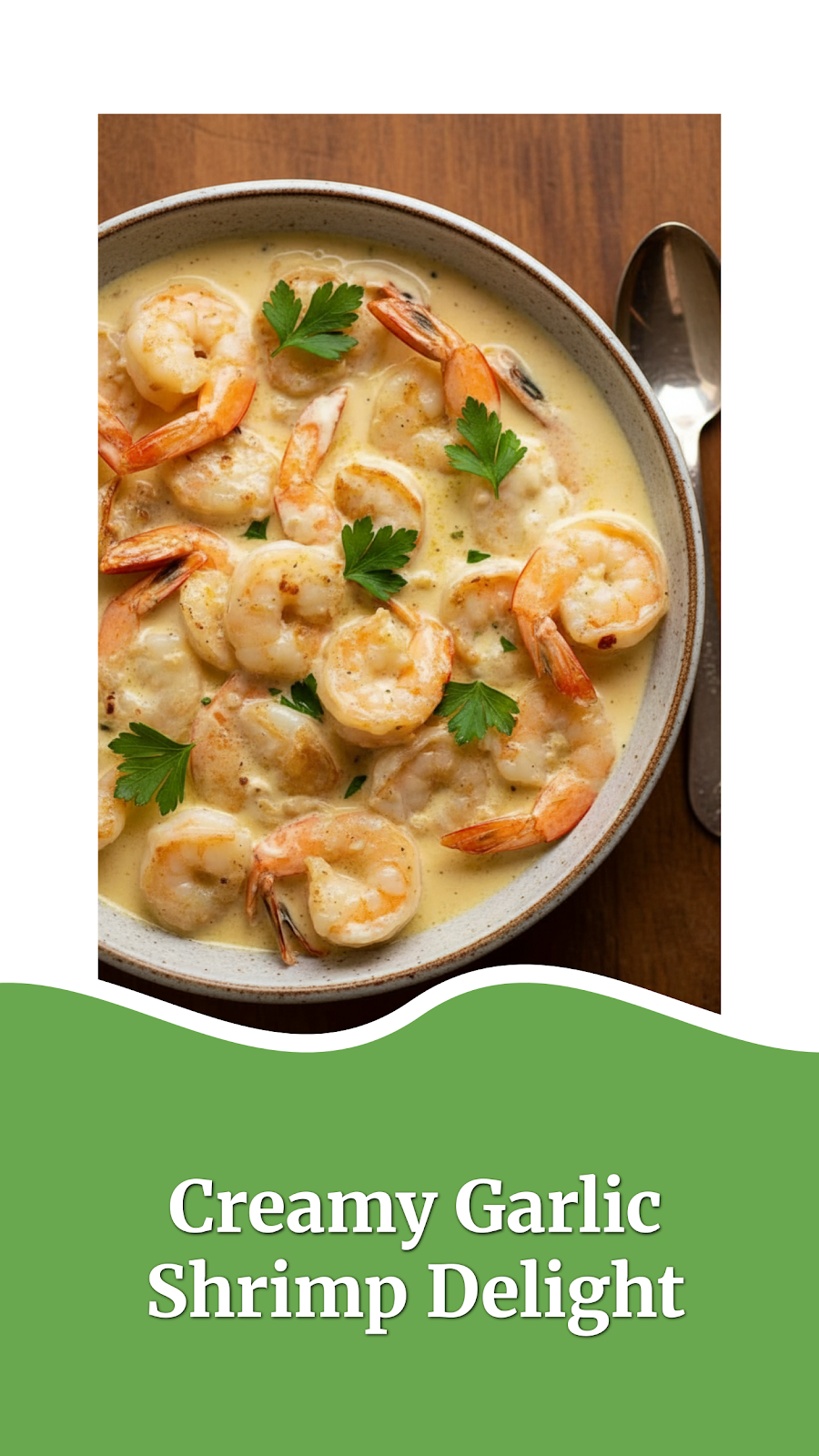 Creamy Garlic Shrimp Delight