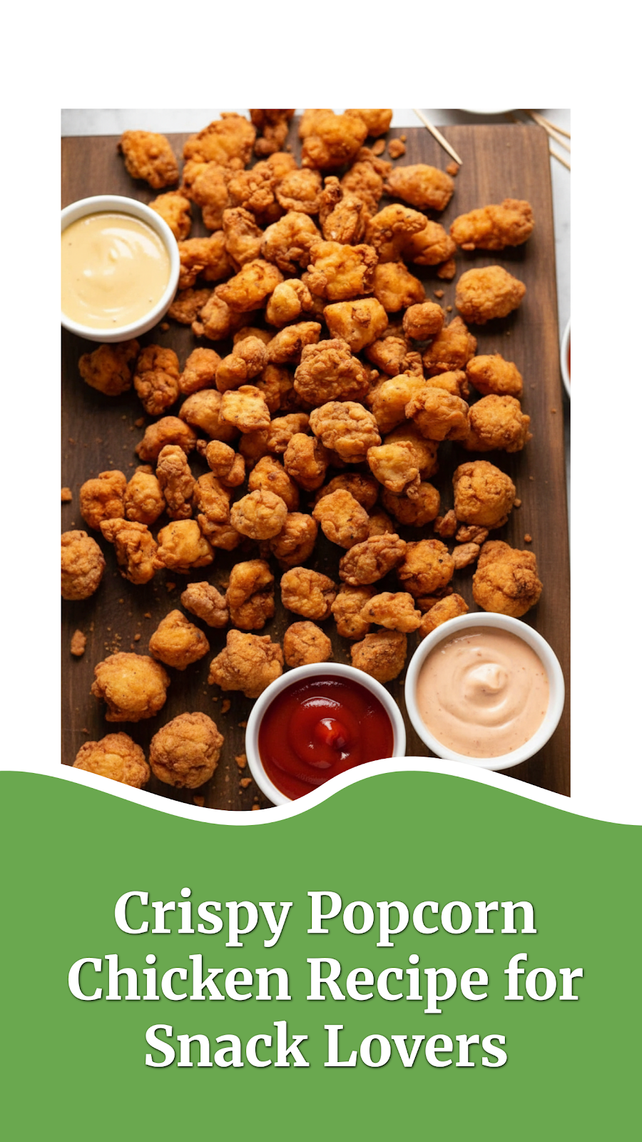 Crispy Popcorn Chicken Recipe for Snack Lovers