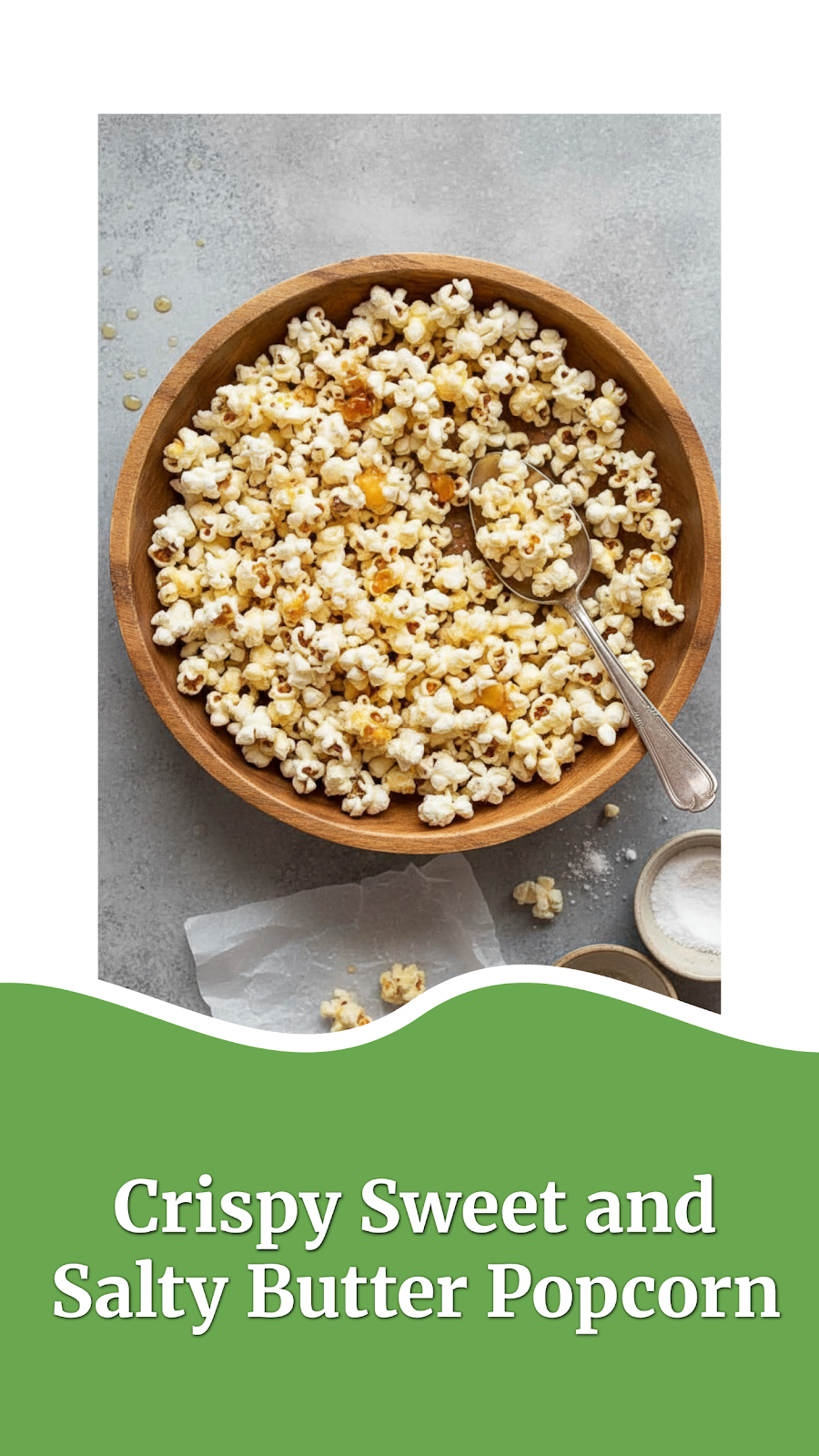 Crispy Sweet and Salty Butter Popcorn