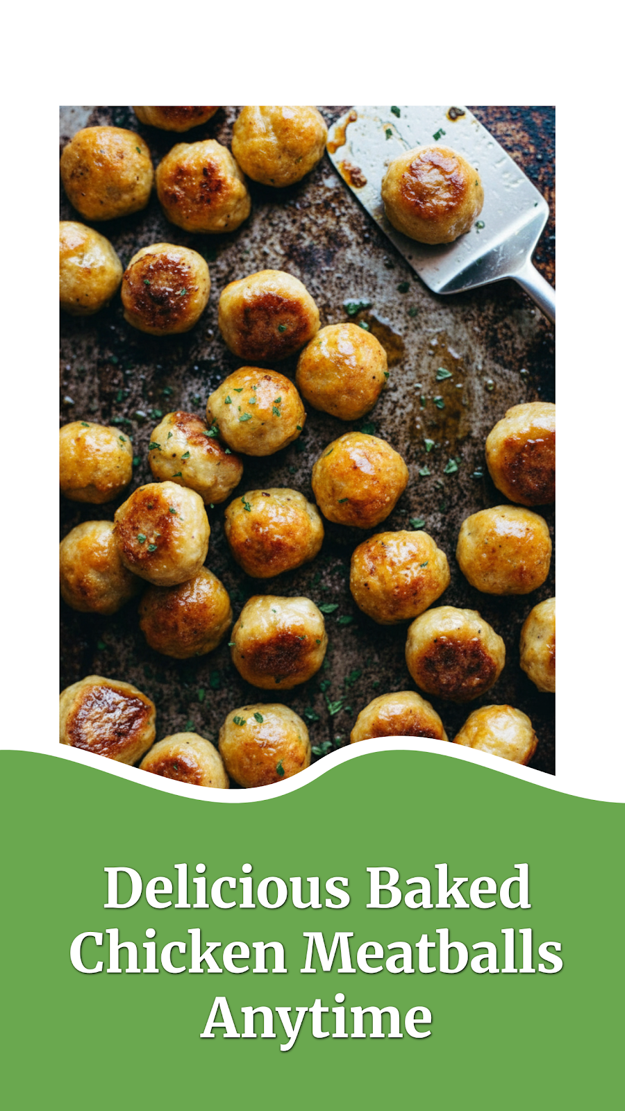 Delicious Baked Chicken Meatballs Anytime