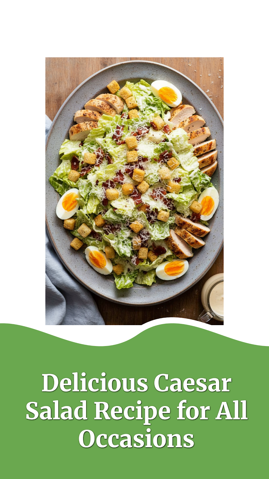 Delicious Caesar Salad Recipe for All Occasions