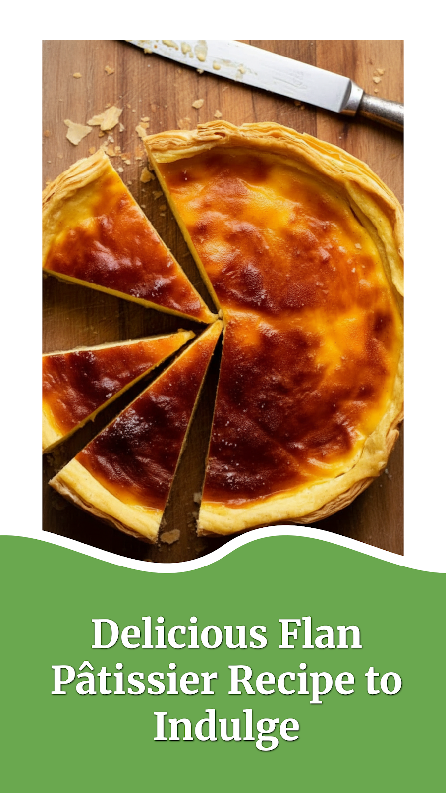 Delicious Flan Pâtissier Recipe to Indulge