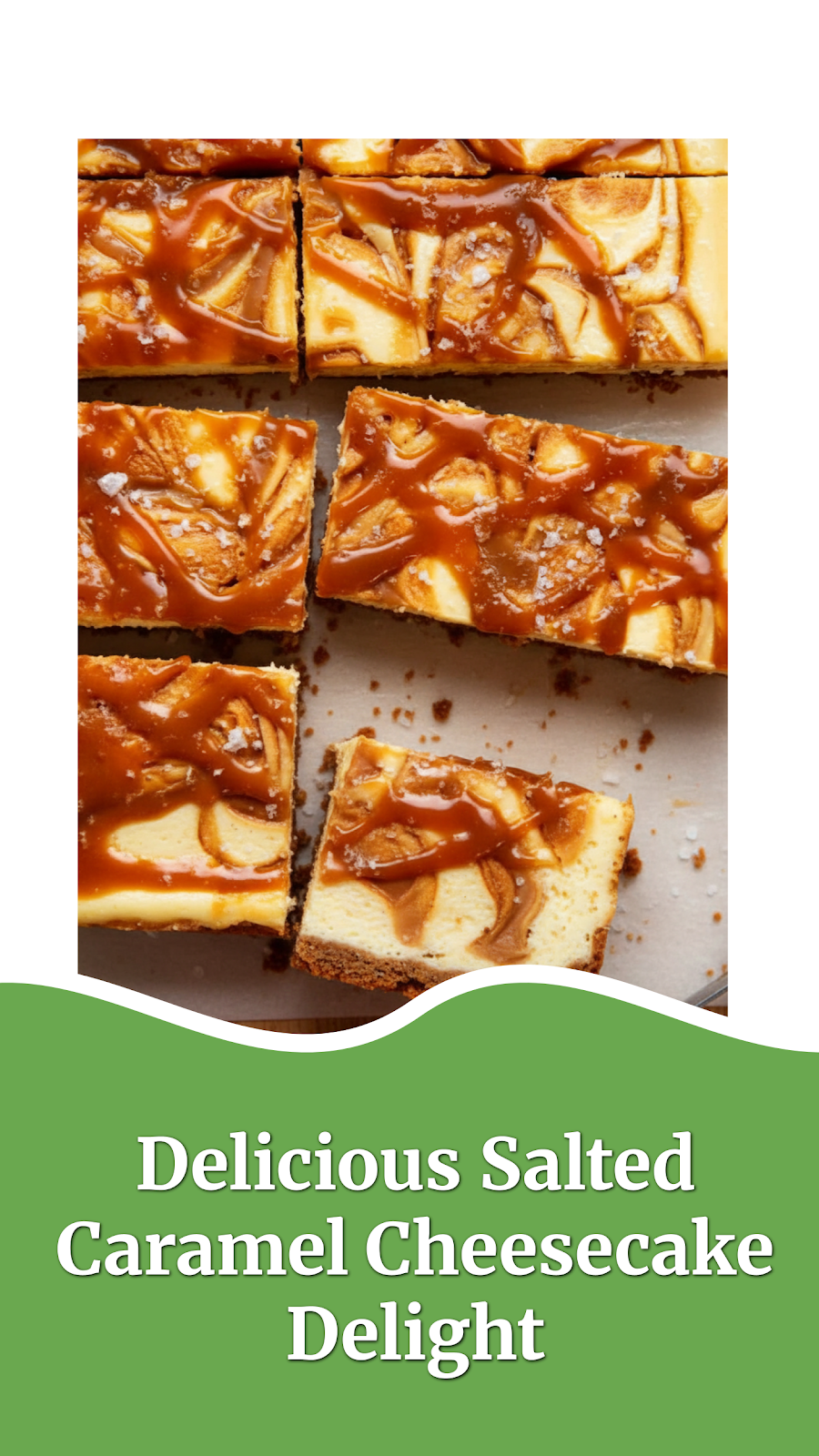 Delicious Salted Caramel Cheesecake Delight