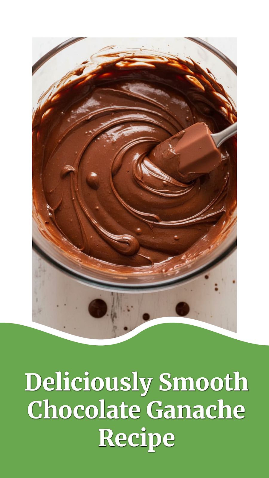 Deliciously Smooth Chocolate Ganache Recipe
