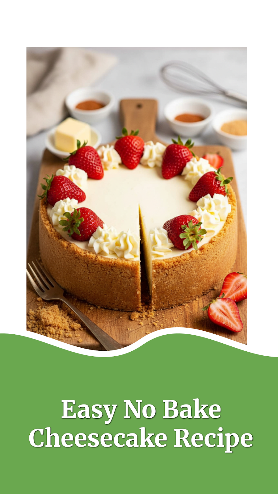 Easy No Bake Cheesecake Recipe