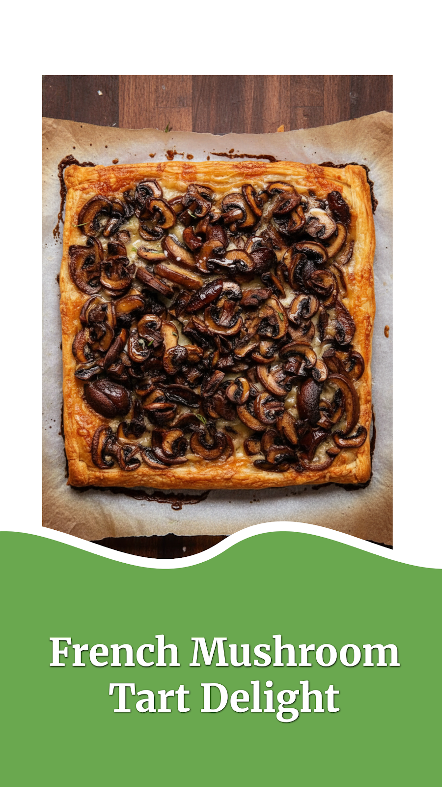 French Mushroom Tart Delight