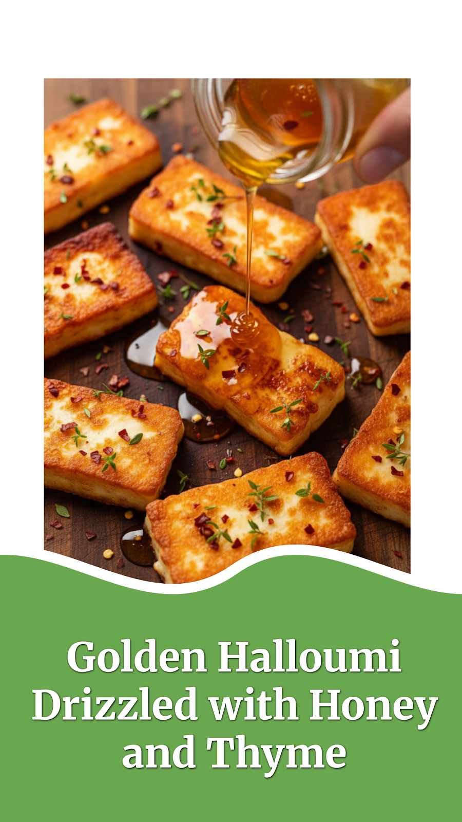 Golden Halloumi Drizzled with Honey and Thyme