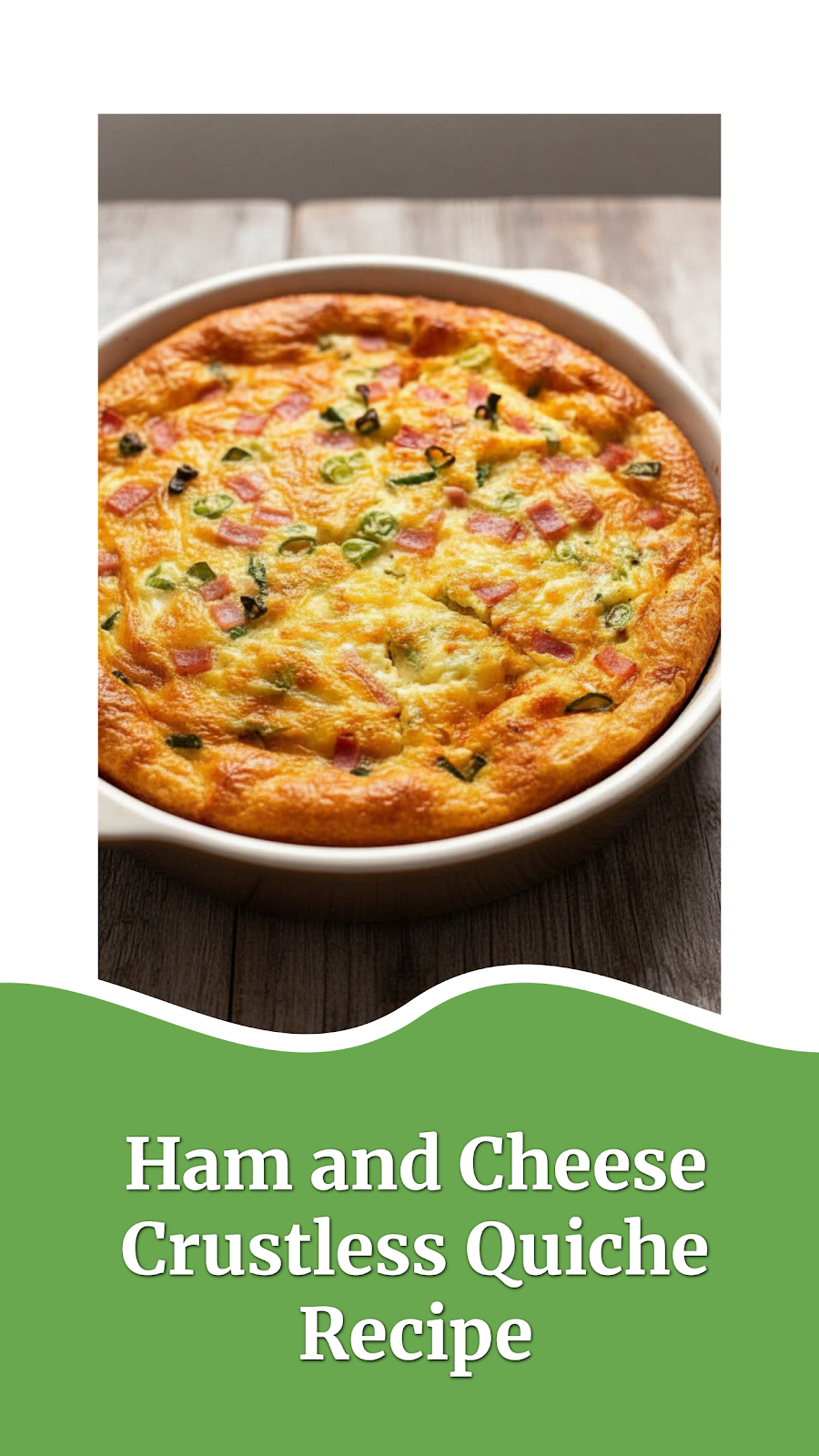 Ham and Cheese Crustless Quiche Recipe