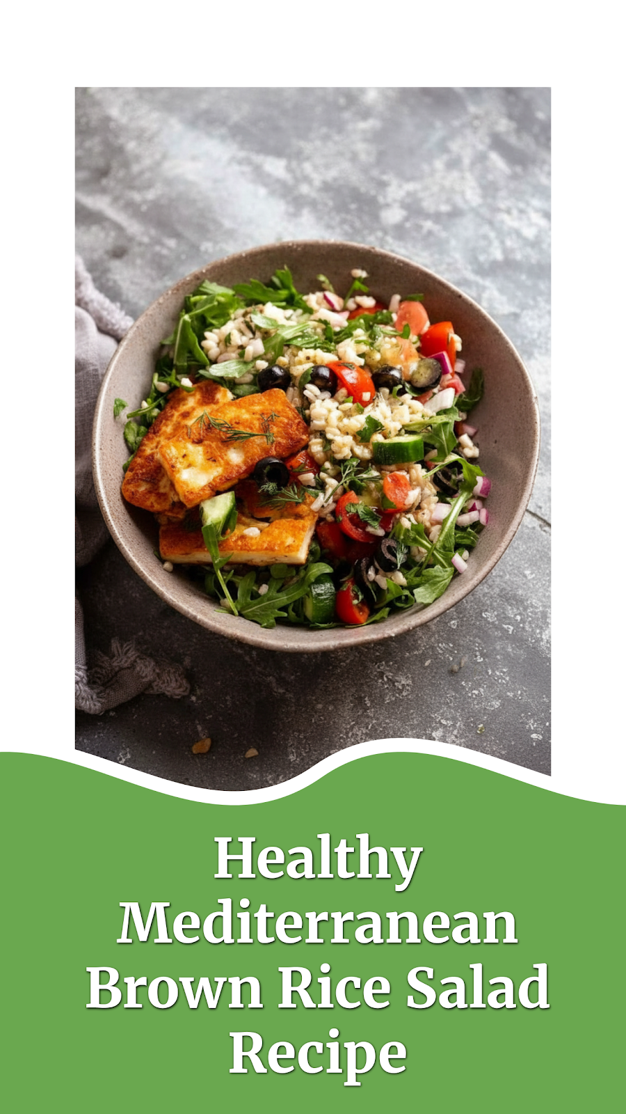 Healthy Mediterranean Brown Rice Salad Recipe