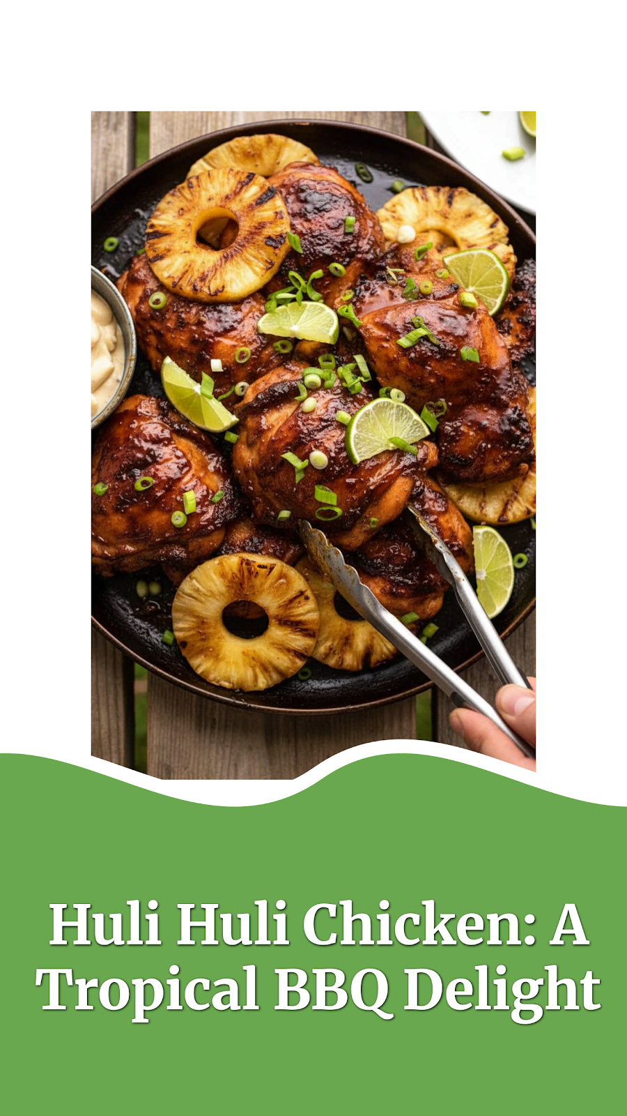 Huli Huli Chicken: A Tropical BBQ Delight