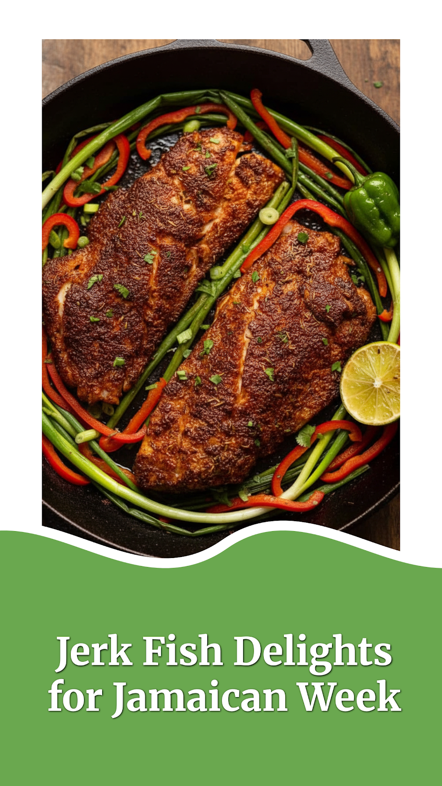 Jerk Fish Delights for Jamaican Week