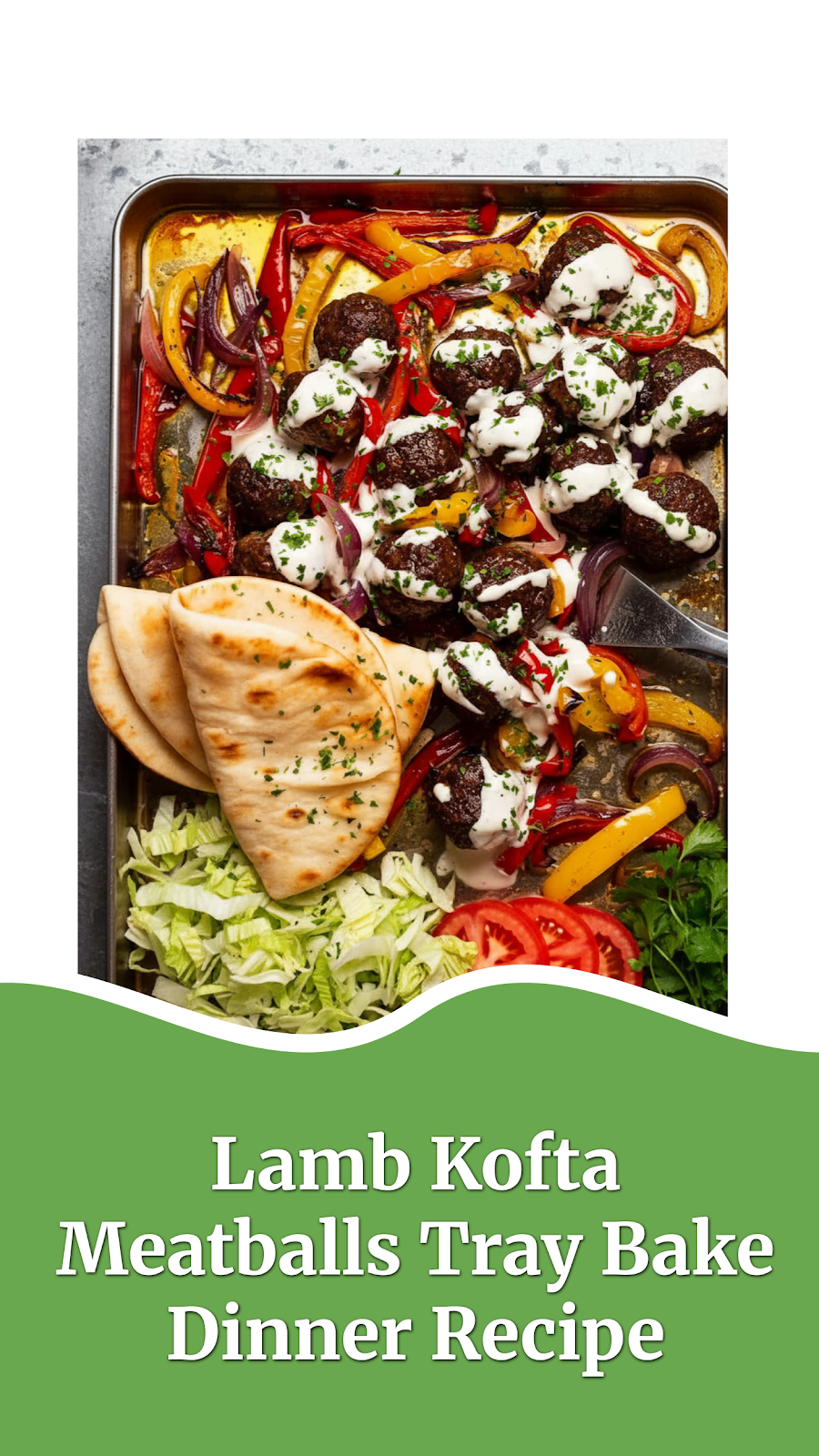 Lamb Kofta Meatballs Tray Bake Dinner Recipe
