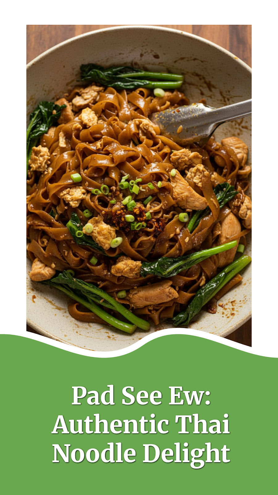 Pad See Ew: Authentic Thai Noodle Delight