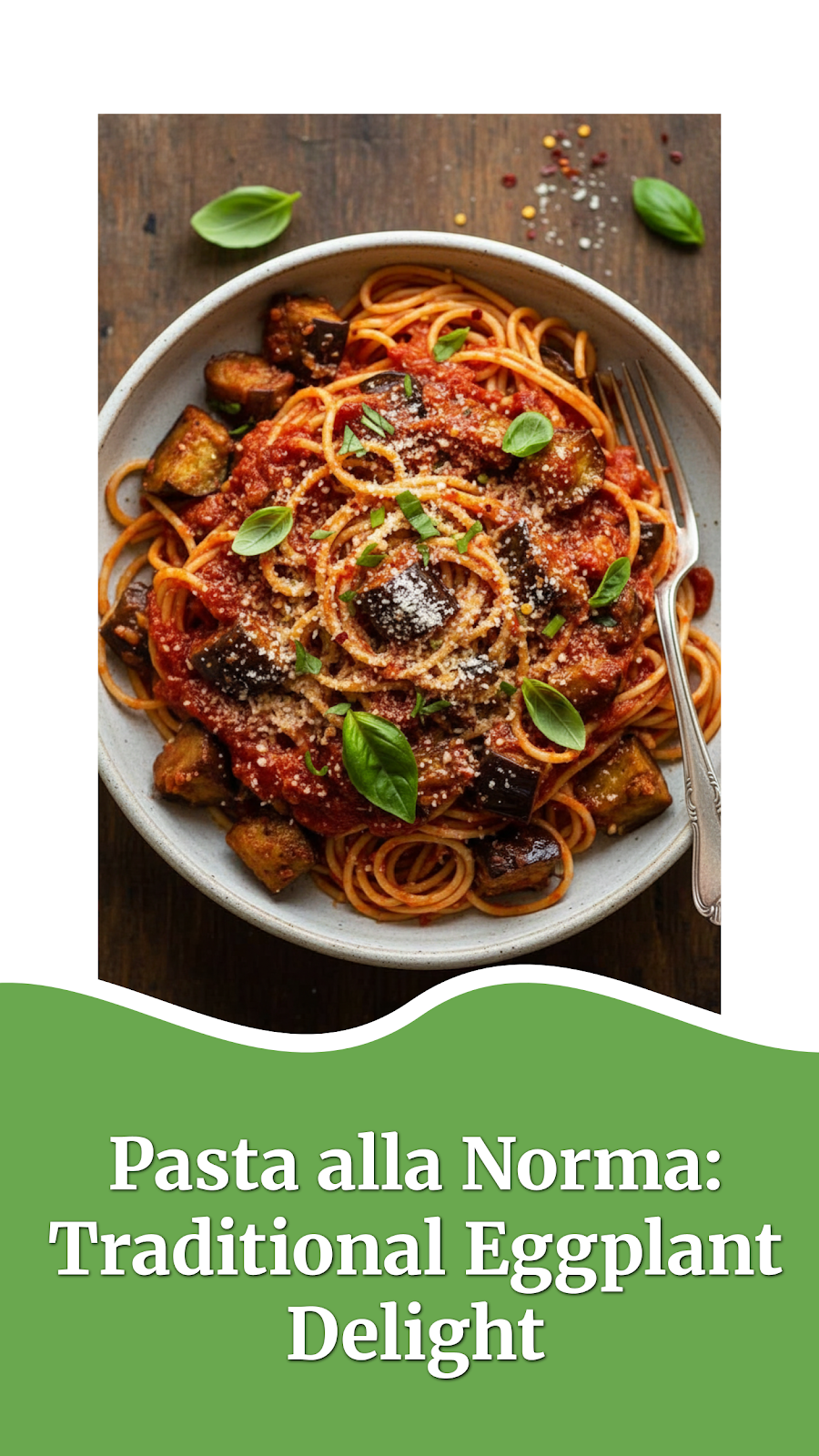 Pasta alla Norma: Traditional Eggplant Delight