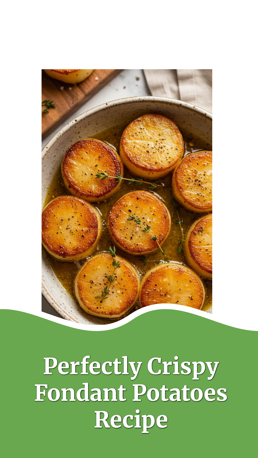 Perfectly Crispy Fondant Potatoes Recipe