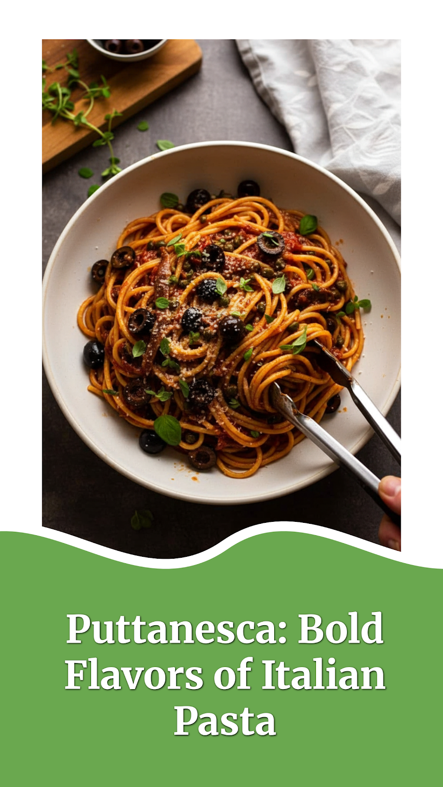 Puttanesca: Bold Flavors of Italian Pasta