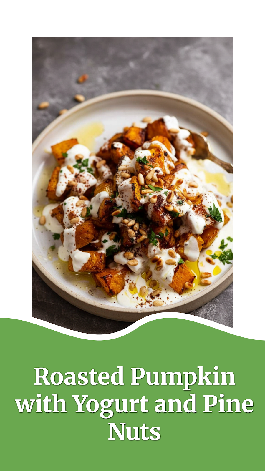 Roasted Pumpkin with Yogurt and Pine Nuts
