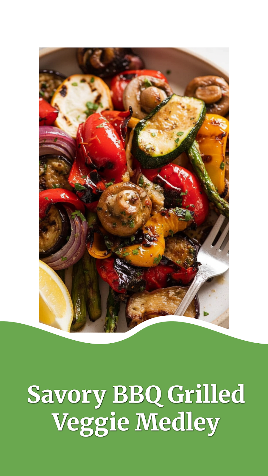 Savory BBQ Grilled Veggie Medley