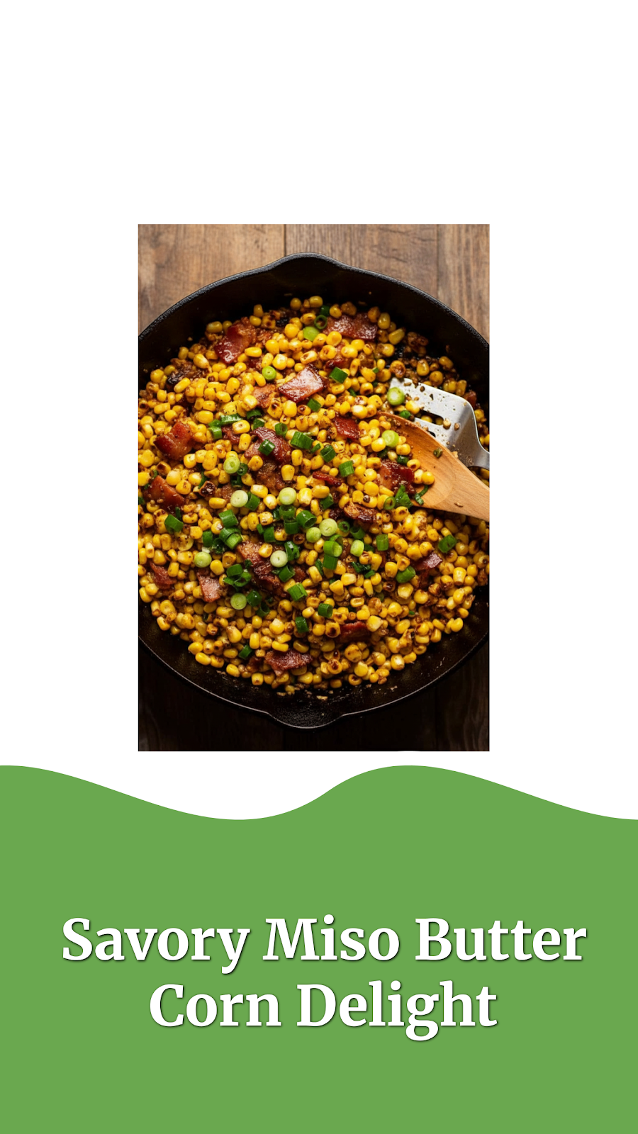 Savory Miso Butter Corn Delight
