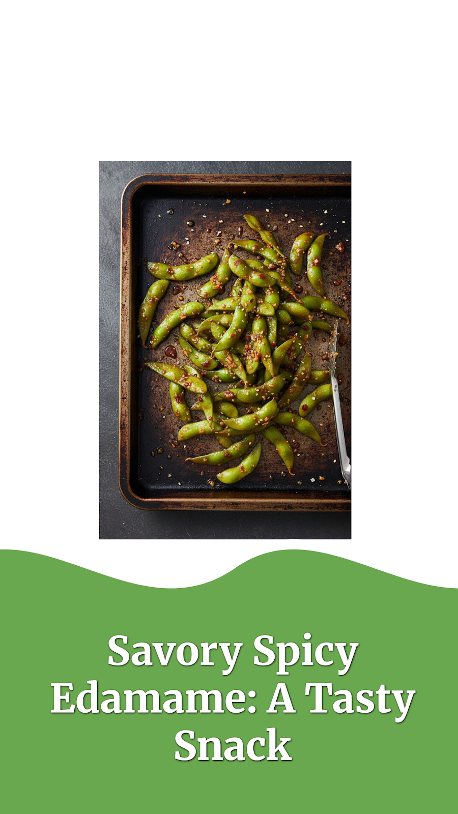 Savory Spicy Edamame: A Tasty Snack