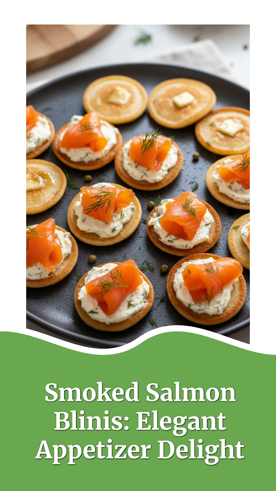 Smoked Salmon Blinis: Elegant Appetizer Delight