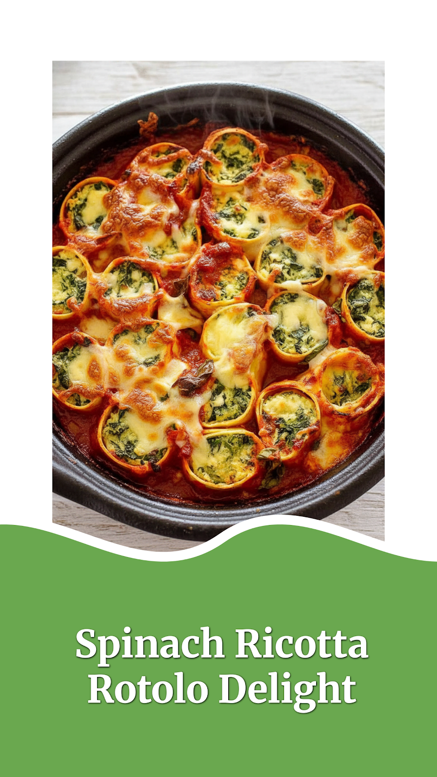 Spinach Ricotta Rotolo Delight