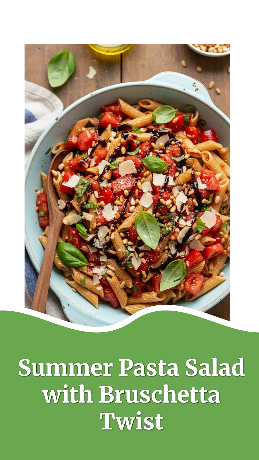 Summer Pasta Salad with Bruschetta Twist